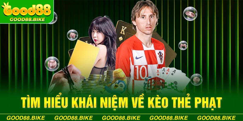 Tìm hiểu khái niệm về kèo thẻ phạt