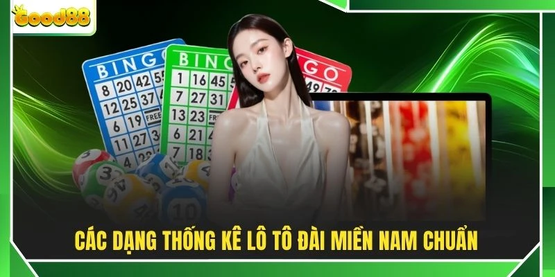 Các dạng thống kê lô tô đài miền Nam chuẩn